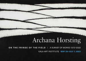 Archana Horsting: On the Fringe of the Field, A Survey of Works 1972-2022